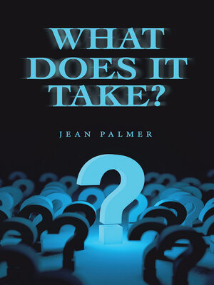 cover image of WHAT DOES IT TAKE?